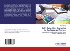 Couverture de Skills Retention Strategies for Professional Nurses.