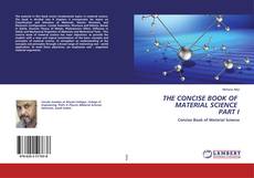 Borítókép a  THE CONCISE BOOK OF MATERIAL SCIENCE PART I - hoz