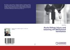Copertina di Acute Kidney Injury and weaning off Mechanical Ventilation