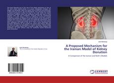 Borítókép a  A Proposed Mechanism for the Iranian Model of Kidney Donation - hoz