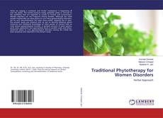 Bookcover of Traditional Phytotherapy for Women Disorders