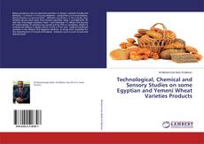 Technological, Chemical and Sensory Studies on some Egyptian and Yemeni Wheat Varieties Products kitap kapağı