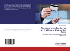 Copertina di Electronic Identification as an Enabling or Obstructive force