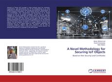 Buchcover von A Novel Methodology for Securing IoT Objects
