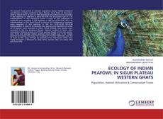 Buchcover von ECOLOGY OF INDIAN PEAFOWL IN SIGUR PLATEAU WESTERN GHATS