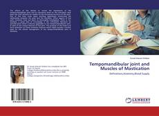 Bookcover of Tempomandibular joint and Muscles of Mastication