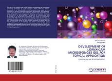 Borítókép a  DEVELOPMENT OF LORNXICAM MICROSPONGES GEL FOR TOPICAL APPLICATION - hoz