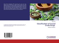 Couverture de Classification of Crucial Crude Drugs