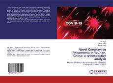 Bookcover of Novel Coronavirus Pneumonia in Wuhan, China: a retrospective analysis