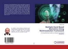 Borítókép a  Multiple Hand Based Biometrics Using Multiresolution Framework - hoz