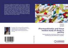 Buchcover von Pharmacokinetics and tissue residue study of drugs in poultry