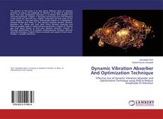 Borítókép a  Dynamic Vibration Absorber And Optimization Technique - hoz