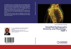 Обложка Simplified Radiographic Anatomy and Physiology - PART 1