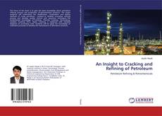 Borítókép a  An Insight to Cracking and Refining of Petroleum - hoz