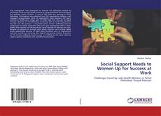 Borítókép a  Social Support Needs to Women Up for Success at Work - hoz