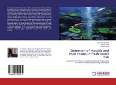 Borítókép a  Detection of moulds and their toxins in fresh water fish - hoz