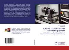 Couverture de A Novel Machine Health Monitoring System