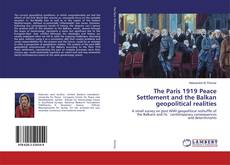 Bookcover of The Paris 1919 Peace Settlement and the Balkan geopolitical realities