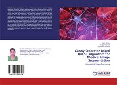 Borítókép a  Canny Operator Based DRLSE Algorithm for Medical Image Segmentation - hoz