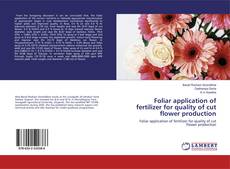 Bookcover of Foliar application of fertilizer for quality of cut flower production