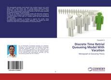 Borítókép a  Discrete Time Retrial Queueing Model With Vacation - hoz