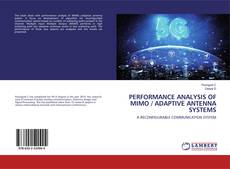 Borítókép a  PERFORMANCE ANALYSIS OF MIMO / ADAPTIVE ANTENNA SYSTEMS - hoz
