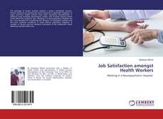 Borítókép a  Job Satisfaction amongst Health Workers - hoz