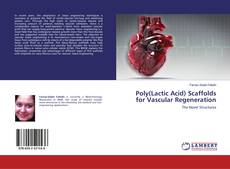 Borítókép a  Poly(Lactic Acid) Scaffolds for Vascular Regeneration - hoz