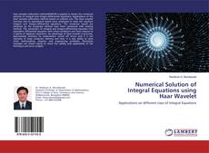 Copertina di Numerical Solution of Integral Equations using Haar Wavelet