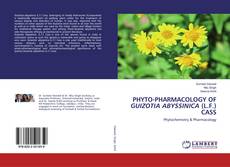 Bookcover of PHYTO-PHARMACOLOGY OF GUIZOTIA ABYSSINICA (L.F.) CASS