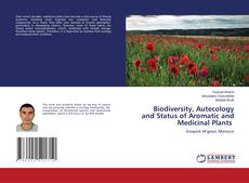 Buchcover von Biodiversity, Autecology and Status of Aromatic and Medicinal Plants