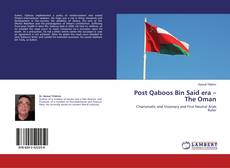 Borítókép a  Post Qaboos Bin Said era – The Oman - hoz