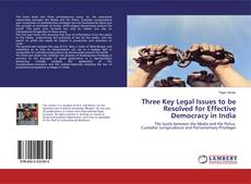 Buchcover von Three Key Legal Issues to be Resolved for Effective Democracy in India