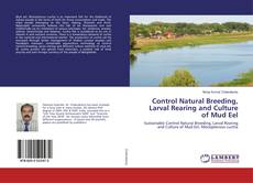 Buchcover von Control Natural Breeding, Larval Rearing and Culture of Mud Eel