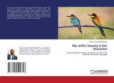 Buchcover von My wife's beauty is her character