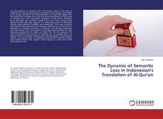 Buchcover von The Dynamic of Semantic Loss in Indonesian's Translation of Al-Qur'an