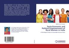 Buchcover von Socio-Economic and Political Empowerment of Rural Women in India