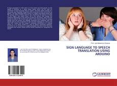 Bookcover of SIGN LANGUAGE TO SPEECH TRANSLATION USING ARDUINO
