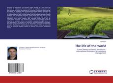 The life of the world kitap kapağı