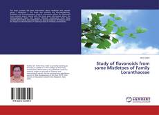 Bookcover of Study of flavonoids from some Mistletoes of Family Loranthaceae