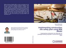 Borítókép a  Implementing construction site safety plan using BIM Model - hoz