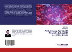 Anthelmintic Activity Of Alcoholic Extract Of Eleocharis Dulcis kitap kapağı
