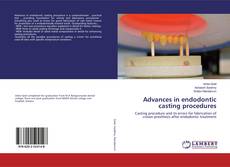 Copertina di Advances in endodontic casting procedures