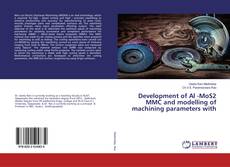 Copertina di Development of Al -MoS2 MMC and modelling of machining parameters with
