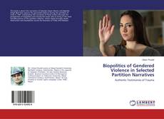 Biopolitics of Gendered Violence in Selected Partition Narratives的封面
