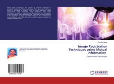 Bookcover of Image Registration Techniques using Mutual Information