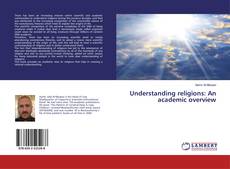 Understanding religions: An academic overview的封面