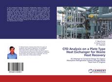 Bookcover of CFD Analysis on a Plate Type Heat Exchanger for Waste Heat Recovery