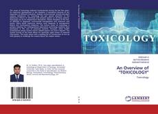 An Overview of "TOXICOLOGY"的封面