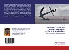 Bookcover of Academic Discourse on the Thoughts of Dr. B.R. Ambedkar